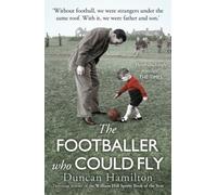 The Footballer Who Could Fly by Hamilton, Duncan (May 23, 2013) Paperback