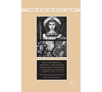 The Footprints of Michael the Archangel: The Formation and Diffusion of a Saintly Cult, c. 300-c. 800 (The New Middle Ages)