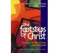 The Footsteps of Christ: Journey to The Cross and Beyond