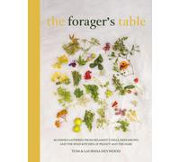 The Foragers Table : 80 seasonal recipes inspired by the Pignut & The Hare kitchen