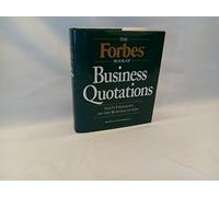 The Forbes Book of Business Quotations: 14,266 Thoughts on the Business of Life