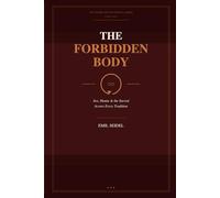 The Forbidden Body: Sex, Shame & the Sacred Across Every Tradition (Interfaith Devotional Series)