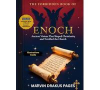 THE FORBIDDEN BOOK OF ENOCH: Ancient Visions That Shaped Christianity and Terrified the Church