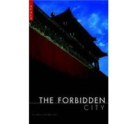 The Forbidden City: A Short History and Guide