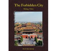 The Forbidden City in Pictures: A Stunning Visual Journey in Pictures