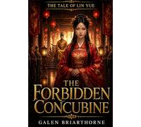 The Forbidden Concubine: The Tale of Lin Yue