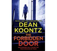 The Forbidden Door: The fourth gripping thriller in the FBI agent Jane Hawk series from a master of suspense and international bestselling author (Jane Hawk Thriller, Book 4)