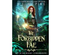 The Forbidden Fae (Rift in the Realms: Cursebringer)