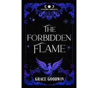 The Forbidden Flame: An Enemies to Lovers & Fated Mates Romantasy