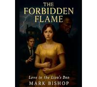 The Forbidden Flame: Love in the Lion's Den: 1