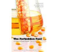 The Forbidden Fuel: A History of Power Alcohol, New Edition