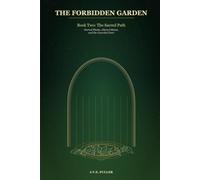 The Forbidden Garden: Book Two: The Sacred Path