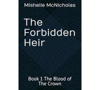 The Forbidden Heir: Book 1 The Blood of The Crown