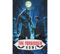 The Forbidden Howl: A Gay Monster Romance MM Fantasy Erotica (Bound by Beasts)