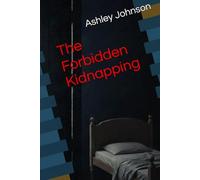 The Forbidden Kidnapping: Book 1 of The Forbidden Files