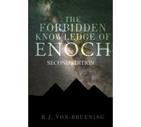 The Forbidden Knowledge of Enoch: Second Edition