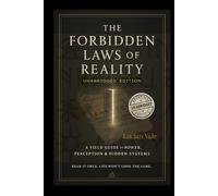 THE FORBIDDEN LAWS OF REALITY: Unabridged edition