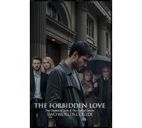 The Forbidden Love: Two Worlds Collide