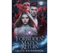 The Forbidden Mate's Return: A Rejected Alpha Werewolf Romance with Enemies to Lovers and Secret Baby.