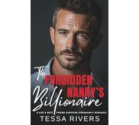 The Forbidden Nanny's Billionaire: A Dad's Best Friend Surprise Pregnancy Romance