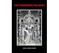 The Forbidden Religion