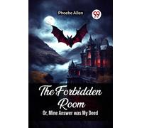 The Forbidden RoomOr, Mine Answer was My Deed (Edition2023)