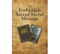 The Forbidden Sacred Secret Message