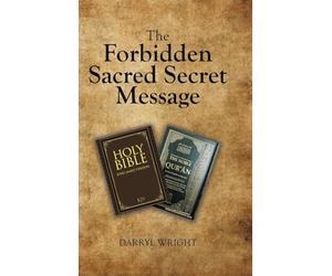 The Forbidden Sacred Secret Message
