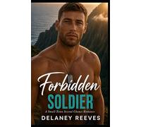 The Forbidden Soldier: The Small Town Second Chance Romance: 1 (Forbidden Island Series)