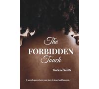 The Forbidden Touch: Breaking Silence, Reclaiming Wholeness in Christ