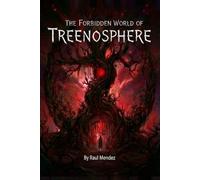 The Forbidden World of Treenosphere: 3 (Treenosphere Series)