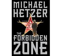 The Forbidden Zone: A Novel