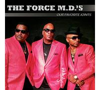 The Force M.D.'S - Our Favorite Joints