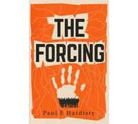 The Forcing : The visionary, emotive, breathtaking MUST-READ climate-emergency thriller Volume 1