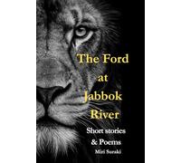 The Ford at Jabbok River: Short Stories and Poems