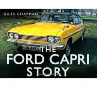 The Ford Capri Story by Chapman, Giles (2012) Hardcover