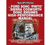 The Ford Sohc 'Pinto' & Sierra Cosworth Dohc Engines High-Performance Manual (Speedpro Series)