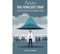 THE FORECAST TRAP: Stop Guessing the Rain and Start Building the Umbrella
