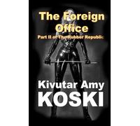 The Foreign Office: The Rubber Republic Book II