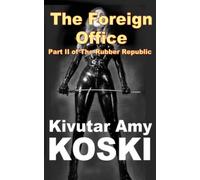 The Foreign Office: The Rubber Republic Book II