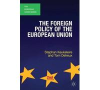 The Foreign Policy of the European Union (The European Union Series) by Prof Stephan Keukeleire (2014-01-17)