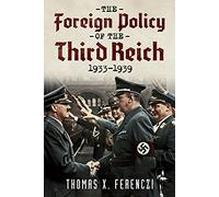 The Foreign Policy of the Third Reich: 1933-1939
