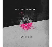 The Foreign Resort - Outremixed
