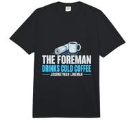 The Foreman Drinks Cold Coffee Journeyman Lineman Line Work Comfort Colors Adult Heavyweight T-Shirt