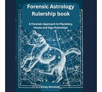 The Forensic Astrology Rulership book: Australian Edition