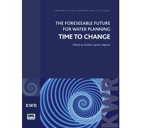 The Foreseeable Future for Water Planning : Time to Change