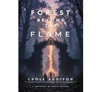 The Forest Beyond the Flame