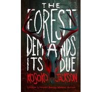The Forest Demands Its Due