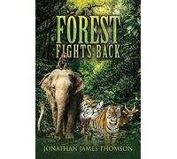The Forest Fights Back