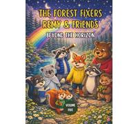 The Forest Fixers-Remy & Friends: Beyond the Horizon